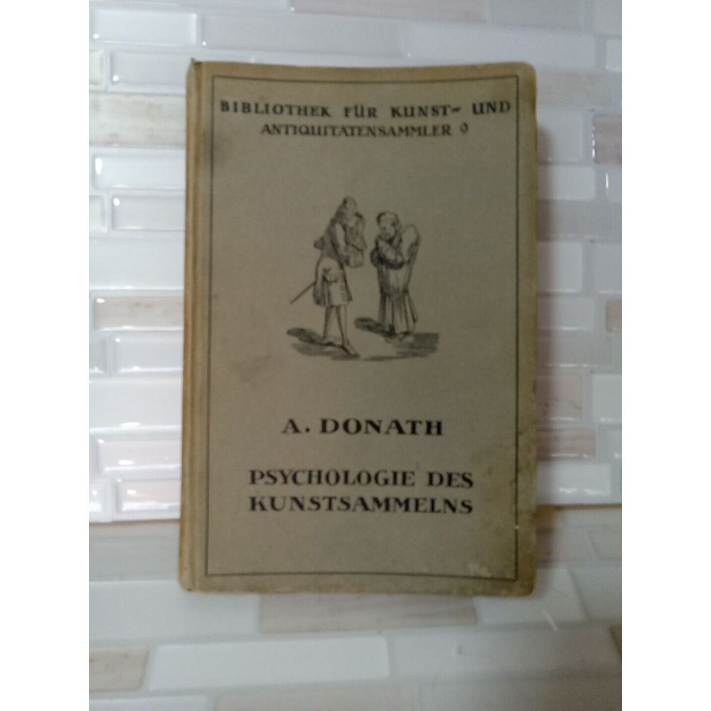 Psychologie Des Kunstsammelns Hardcover A. DONATH vintage Art 1920 Psychology